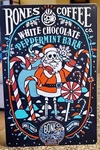Bones Coffee White Chocolate Peppermint Bark 8X12 Sign Man Cave Decor New. Fixed Price $10.50.