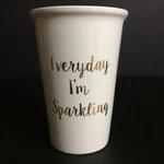 Charming Charlie Travel Coffee Mug Cup Everyday I'm Sparkling No Lid 12 Oz. Fixed Price $11.99.