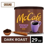 Mccafe French Roast, Ground Coffee, Dark 29OZ. Canned. Fixed Price $17.99.