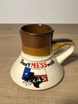Rare Don Mess With Texas Spill Resistant Edge Drip Coffee Mug. Fixed Price $24.00.