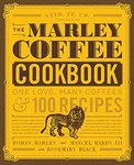 The Marley Cookbook: One Love, Many Coffees, And By Rohan & Maxcel. Fixed Price $25.95.