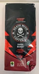 Death Wish Coffee, Organic And Fair Trade Dark Roast Whole Bean 16 Oz. Fixed Price $24.00.