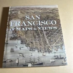 San Francisco In Maps & Views By Woodbridge, Sally B. 25A2610. Fixed Price $34.88.