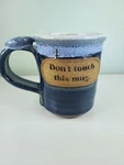 Pottery Art Coffee Blue Drip Glaze "don't Touch This Mug". Fixed Price $16.99.