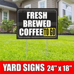 Fresh Brewed Coffee To Go Yard Sign With H-stakes Drink Espresso Bar. Fixed Price $143.95.
