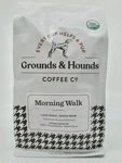 Grounds & Hounds Morning Walk Coffee Light Roast Whole Bean Usda Organic 12 Oz. Fixed Price $14.85.