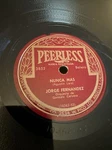Peerless 78 Rpm Jorge Fernandez - Nunca Mas 3852 V+ Latin. Fixed Price $11.89.