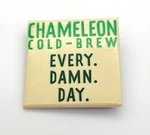Chameleon Cold Brew Coffee Button Pin - Every. Dame. Day Collectable. Fixed Price $11.00.