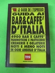 Book Libro Le Guide L'espresso Guida Bar & Caffe' D' Italia Illy (L25). Fixed Price $11.02.