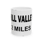 Hill Valley 2 Miles Movie Art Vintage Tin Sign Coffee Mug Ceramic Cup. Fixed Price $13.95.