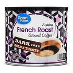 Great Value French Roast, 100% Arabica Dark Ground Naturally Caffeinated Coffee. Fixed Price $9.99.
