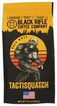 Black Rifle Coffee Company Tactisquatch Ground Dark 12 Oz. Fixed Price $103.99.
