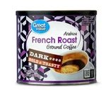 Great Value French Dark Roast 100% Arabica Ground Coffee, 22.6 Oz. Fixed Price $11.99.