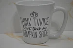 Robert Stanley Coffee Mug Think Twice Don Touch My Pumpkin Spice. Fixed Price $9.95.
