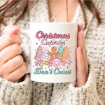 Christmas Calories Don't Count Mug Holiday Coffee Cup Gingerbread Cookie Trees. Fixed Price $13.00.