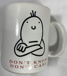 Drinking Mug Don Know, Care Jim Benton Design 1995 Coffee Chocolate. Fixed Price $19.99.