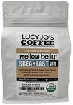 Lucy Jo's Coffee Organic Mellow Belly Breakfast Acid Blend Medium Roast G.... Fixed Price $25.05.