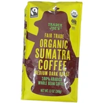 Organic Sumatra Coffee Fair By Trader Joe's 13 Oz. Fixed Price $31.89.
