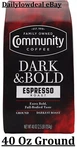 Community Espresso Roast Ground Coffee, Dark And Bold 40 Oz. Fixed Price $30.58.