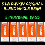 5 Dunkin Original Blend Whole Bean 100% Arabica Coffee Medium Roast Bags. Fixed Price $74.99.