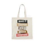 Make It Happen And Shock Everyone Motivational Goals Natural Tote Bag. Fixed Price $19.25.