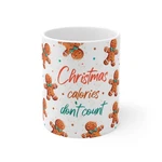 Christmas Calories Don't Count Mug Gingerbread Pattern Holiday Coffee Cup. Fixed Price $11.99.